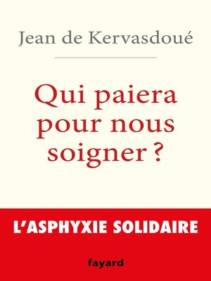cover image of Qui paiera pour nous soigner ?